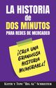La Historia de Dos Minutos para Redes de Mercadeo, Schreiter Keith