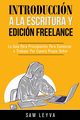 Introduccin a la Escritura y Edicin Freelance, Leyva Sam