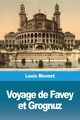 Voyage de Favey et Grognuz, Monnet Louis