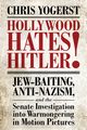 Hollywood Hates Hitler!, Yogerst Chris