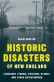 Historic Disasters of New England, Minetor Randi