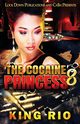 The Cocaine Princess 8, Rio King
