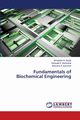 Fundamentals of Biochemical Engineering, Zanjat Shraddha N.