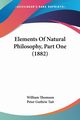 Elements Of Natural Philosophy, Part One (1882), Thomson William