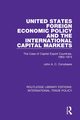 United States Foreign Economic Policy and the International Capital Markets, Conybeare John A.C.
