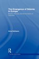 The Emergence of Dtente in Europe, Hofmann Arne