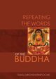 Repeating the Words of the Buddha, Rinpoche Tulku Urgyen