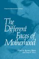 The Different Faces of Motherhood, 