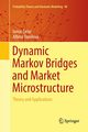 Dynamic Markov Bridges and Market Microstructure, etin Umut