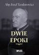 Dwie epoki, Teodorowicz Jzef