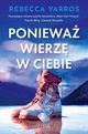 Poniewa wierz w ciebie, Yarros Rebecca