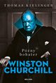 Pny bohater Biografia Winstona Churchilla, Kielinger Thomas