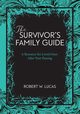 Suvivor's Family Guide, Lucas Robert W.