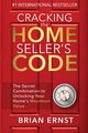 Cracking the Home Seller's Code, Ernst Brian