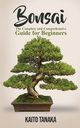 Bonsai, Tanaka Kaito