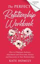 The Perfect Relationship Workbook - 2 Books in 1, Homily Kate
