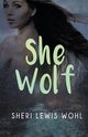 She Wolf, Wohl Sheri  Lewis