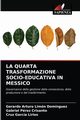 LA QUARTA TRASFORMAZIONE SOCIO-EDUCATIVA IN MESSICO, Limn Domnguez Gerardo Arturo