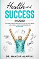HEALTH AND SUCCESS IN 2020, Alawini Haydar