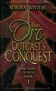 The Orc Outcast's Conquest, Winters Aurora