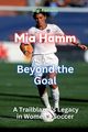 Mia Hamm, Romano Gigi