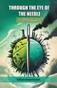 Through The Eye Of The Needle A Romance, Howells William Dean