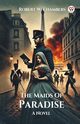 The Maids Of Paradise A Novel, Chambers Robert W.