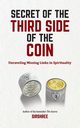 Secret of The Third Side of The Coin, Sirshree