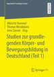 Studien zur grundlegenden Krper- und Bewegungsbildung in Deutschland (Teil 1), 