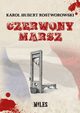 Czerwony marsz, Rostworowski Karol H.
