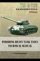 TM 9-735 Pershing Heavy Tank T26E3 Technical Manual, Department War