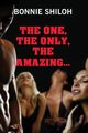 The One, The Only, The Amazing..., Shiloh Bonnie