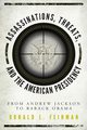 Assassinations, Threats, and the American Presidency, Feinman Ronald L.