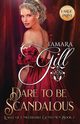 Dare to be Scandalous, Gill Tamara