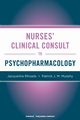 Nurses' Clinical Consult to Psychopharmacology, Rhoads Jacqueline