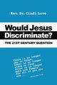 Would Jesus Discriminate?, Love Cindi