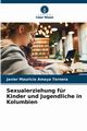 Sexualerziehung fr Kinder und Jugendliche in Kolumbien, Amaya Ternera Javier Mauricio