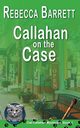 Callahan on the Case, Barrett Rebecca