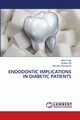 ENDODONTIC IMPLICATIONS IN DIABETIC PATIENTS, Patil Nilesh
