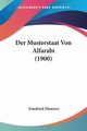 Der Musterstaat Von Alfarabi (1900), Dieterici Friedrich