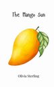 The Mango Sun, Sterling Olivia
