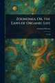 Zoonomia; Or, the Laws of Organic Life, Darwin Erasmus
