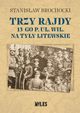 Trzy rajdy 13-go p u Wil na tyy litewskie, Brochocki Stanisaw