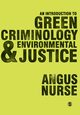 An Introduction to Green Criminology and Environmental Justice, Nurse Angus