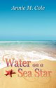 Water on a Sea Star, Cole Annie M.