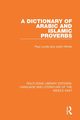 A Dictionary of Arabic and Islamic Proverbs, Lunde Paul
