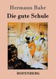 Die gute Schule, Bahr Hermann