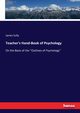 Teacher's Hand-Book of Psychology, Sully James