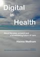 Digital in Health, Wolfram Hanno