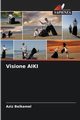 Visione AIKI, Belkamel Aziz